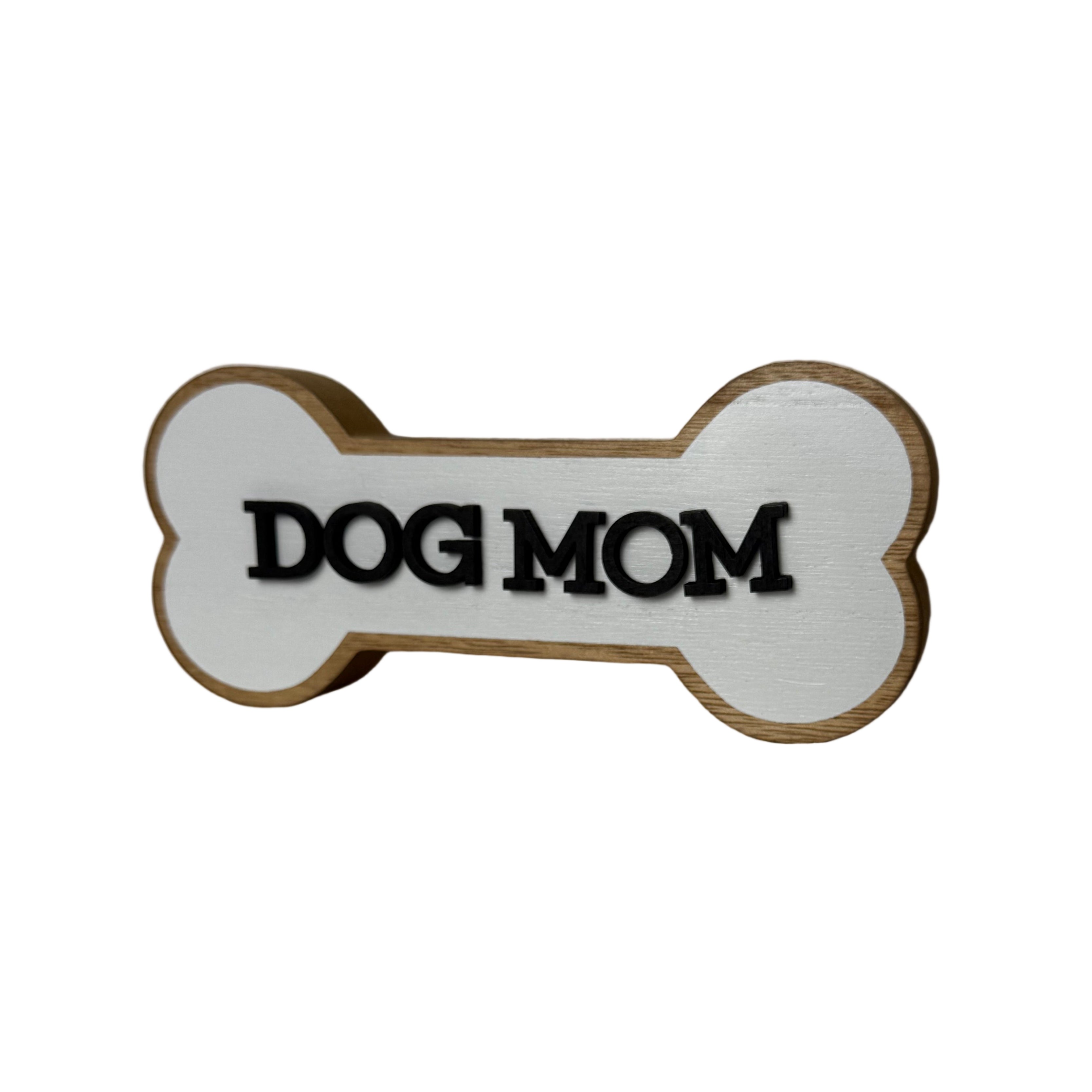 Dog Mom Wooden Sign